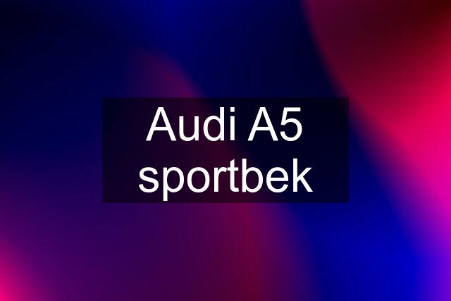 Audi A5 sportbek