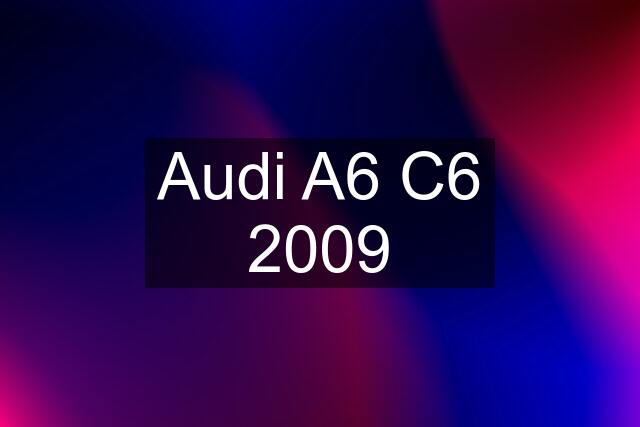 Audi A6 C6 2009