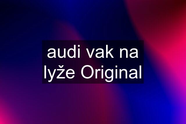 audi vak na lyže Original