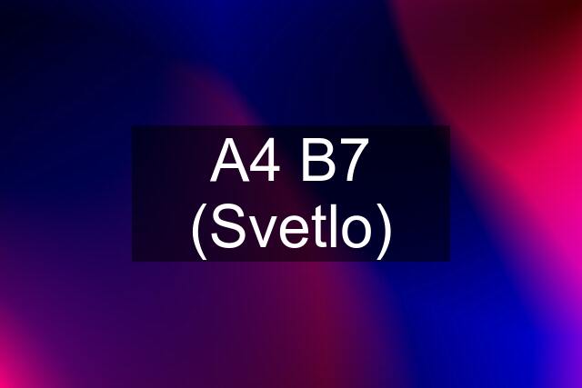 A4 B7 (Svetlo)