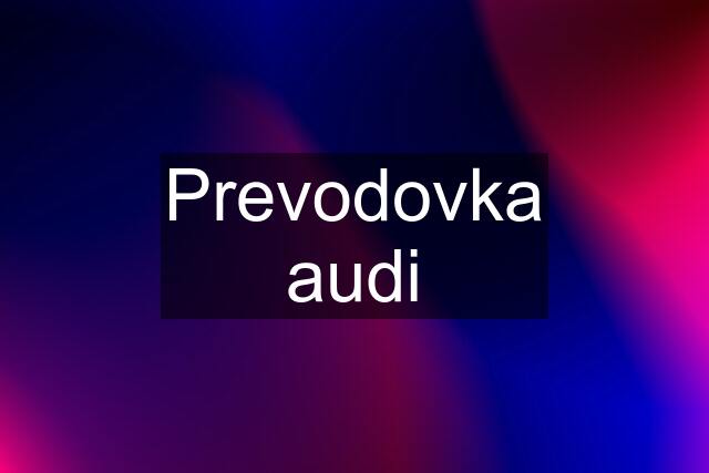 Prevodovka audi