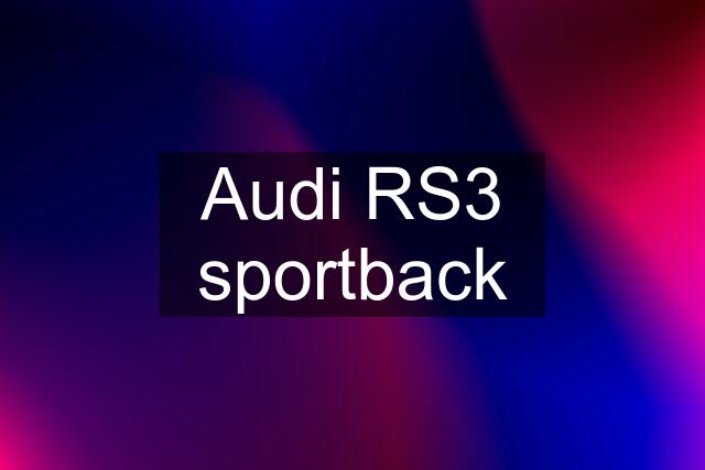 Audi RS3 sportback