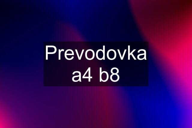 Prevodovka a4 b8