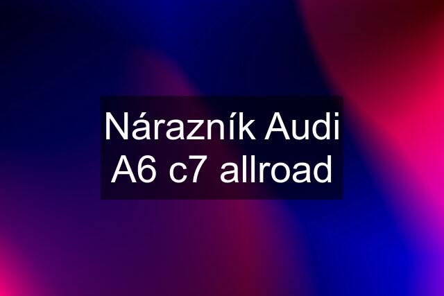 Nárazník Audi A6 c7 allroad