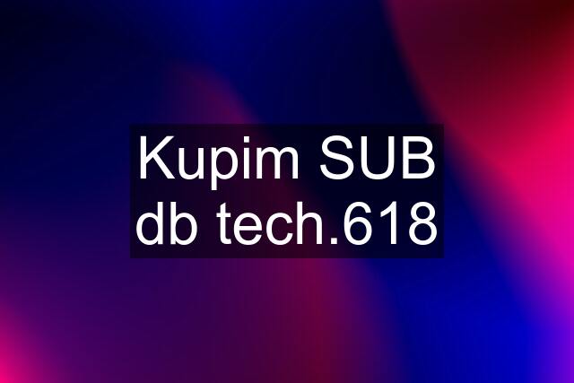 Kupim SUB db tech.618