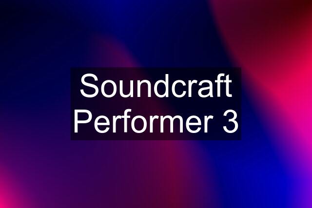 Soundcraft Performer 3