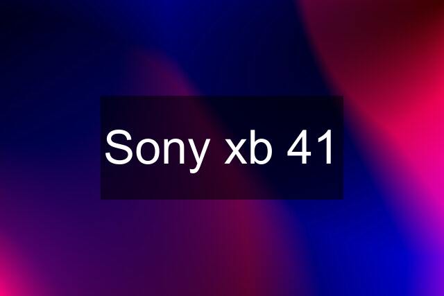 Sony xb 41