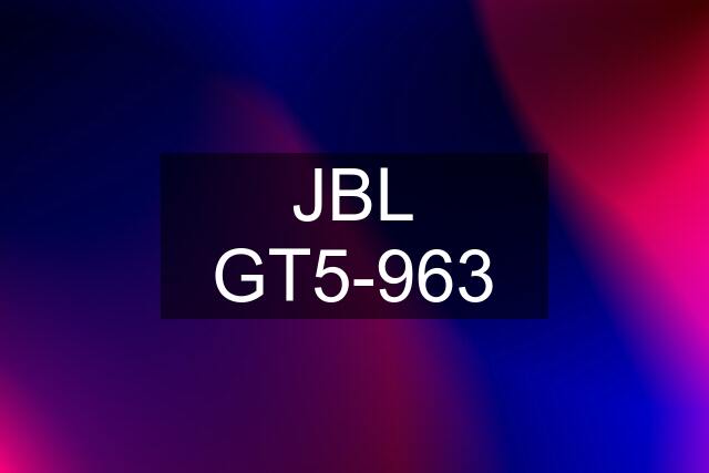JBL GT5-963