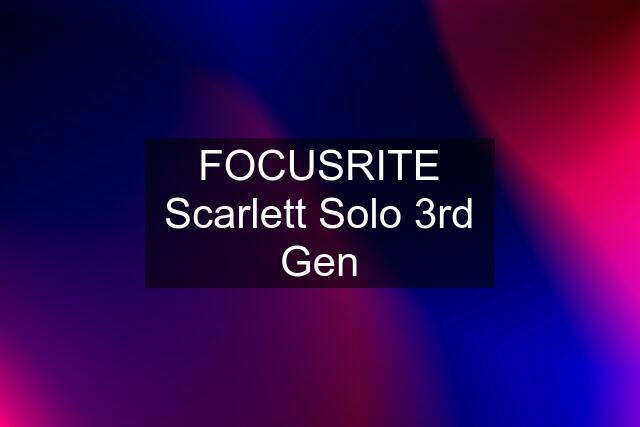 FOCUSRITE Scarlett Solo 3rd Gen