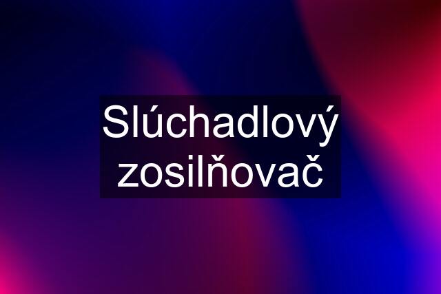 Slúchadlový zosilňovač