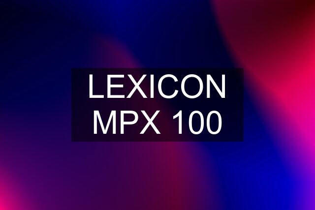 LEXICON MPX 100