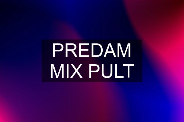 PREDAM MIX PULT