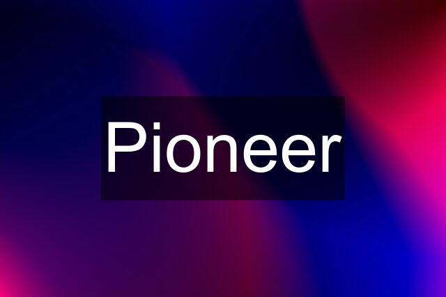 Pioneer