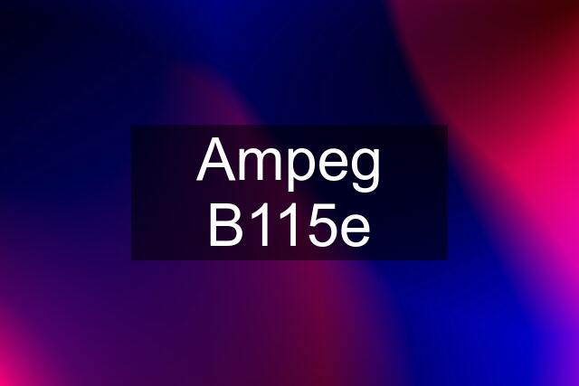 Ampeg B115e