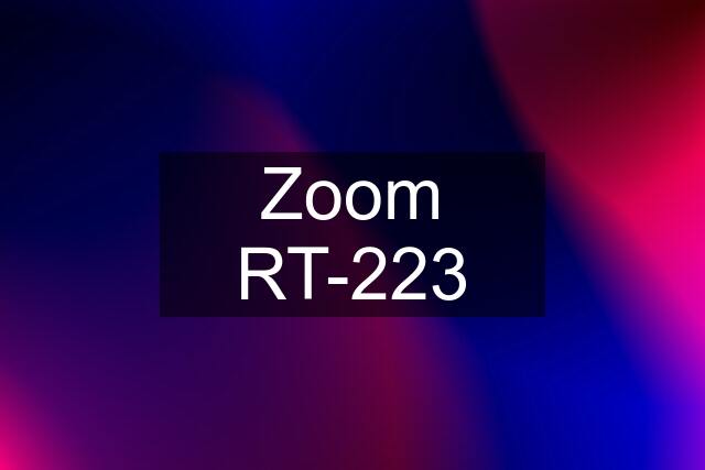 Zoom RT-223