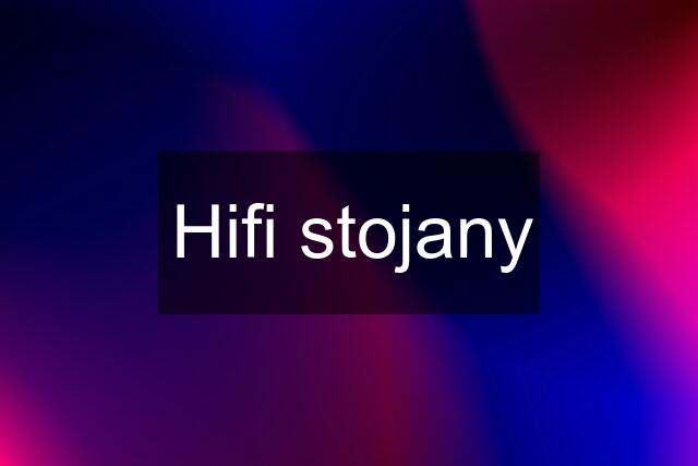 Hifi stojany