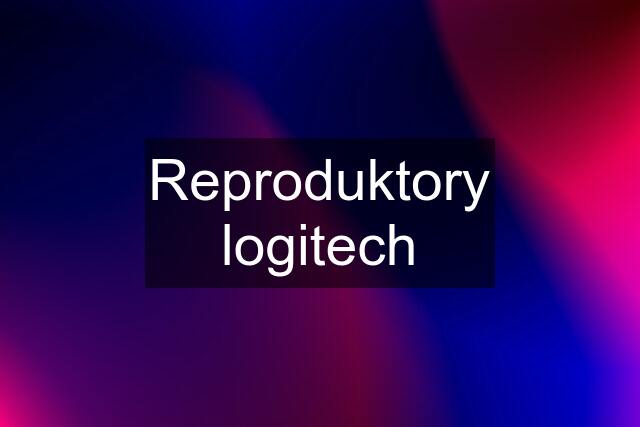 Reproduktory logitech