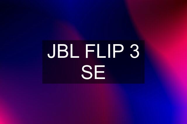 JBL FLIP 3 SE