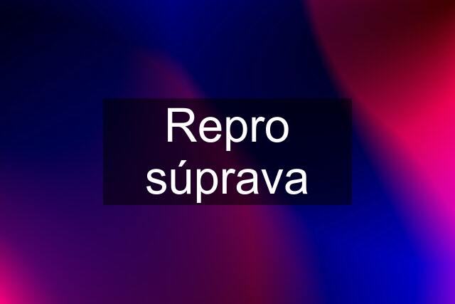 Repro súprava