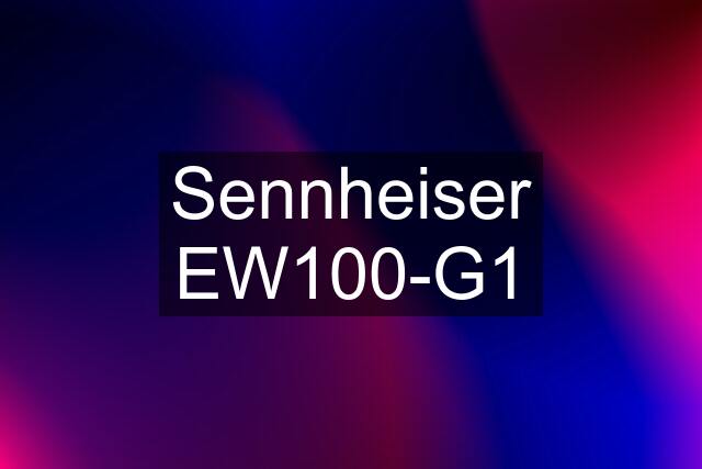 Sennheiser EW100-G1