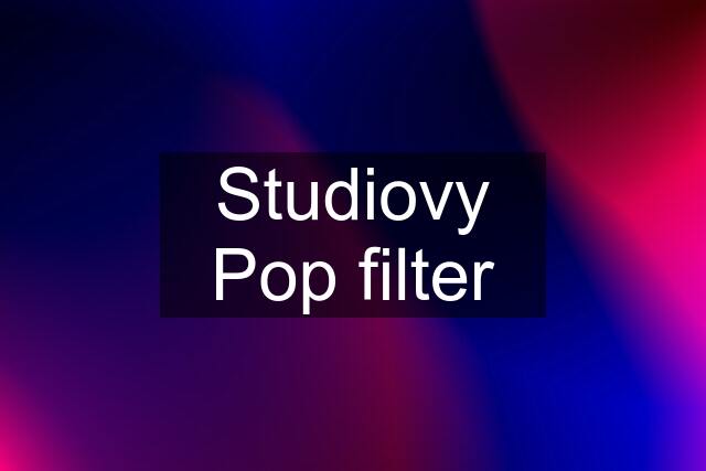 Studiovy Pop filter