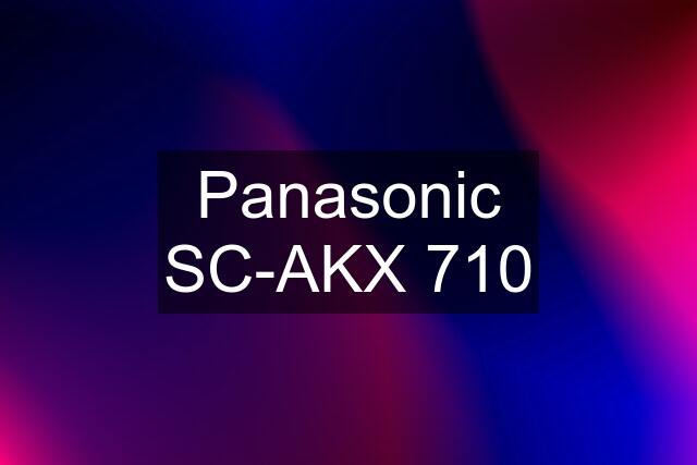 Panasonic SC-AKX 710