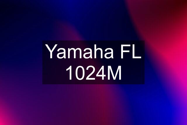 Yamaha FL 1024M