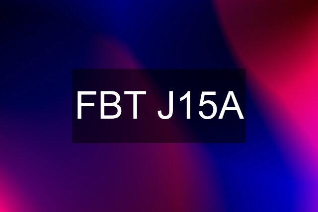 FBT J15A