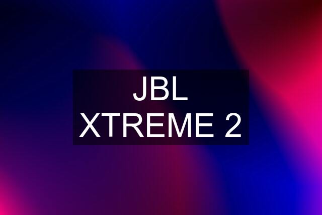 JBL XTREME 2