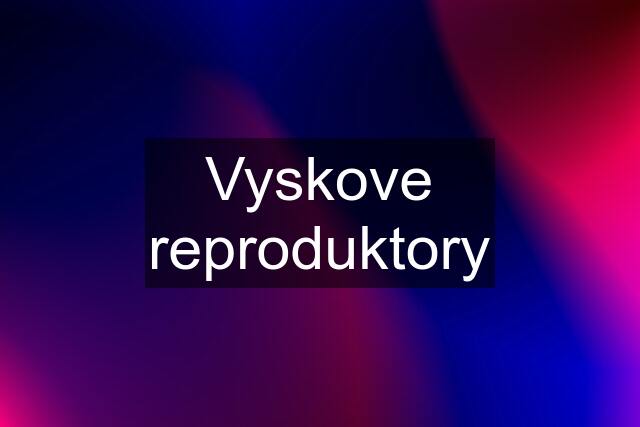 Vyskove reproduktory