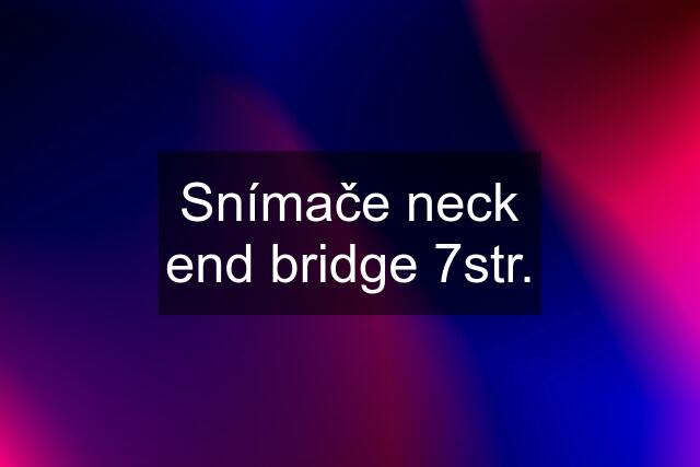 Snímače neck end bridge 7str.