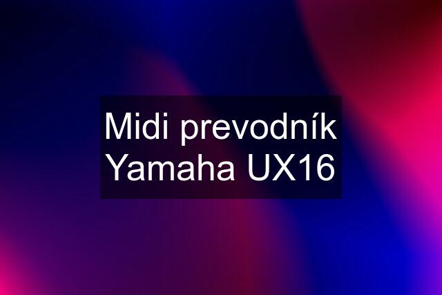 Midi prevodník Yamaha UX16