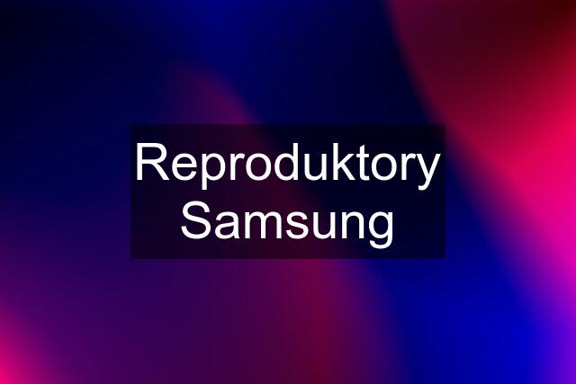 Reproduktory Samsung