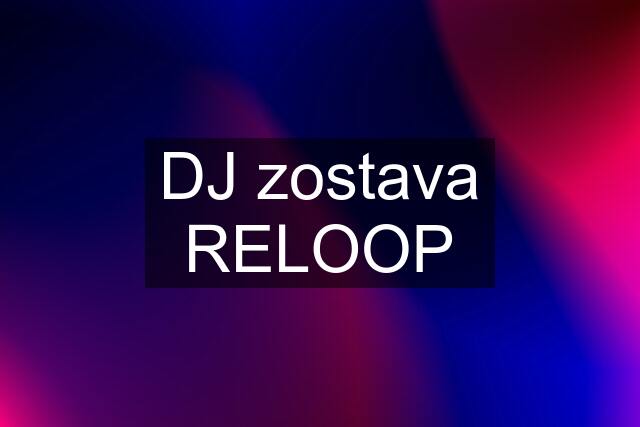 DJ zostava RELOOP