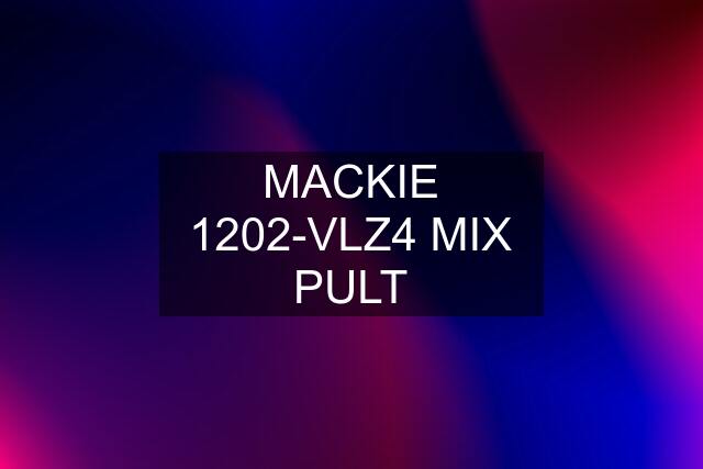 MACKIE 1202-VLZ4 MIX PULT