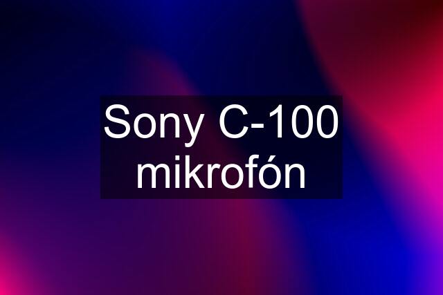 Sony C-100 mikrofón