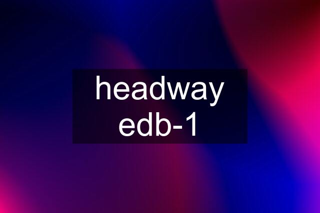 headway edb-1