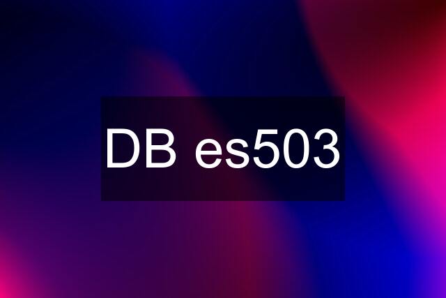 DB es503