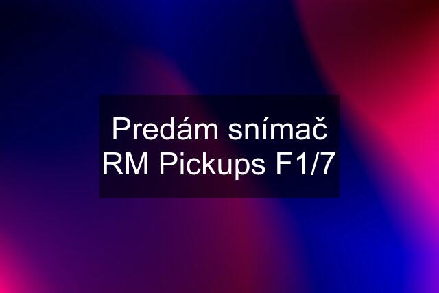 Predám snímač RM Pickups F1/7