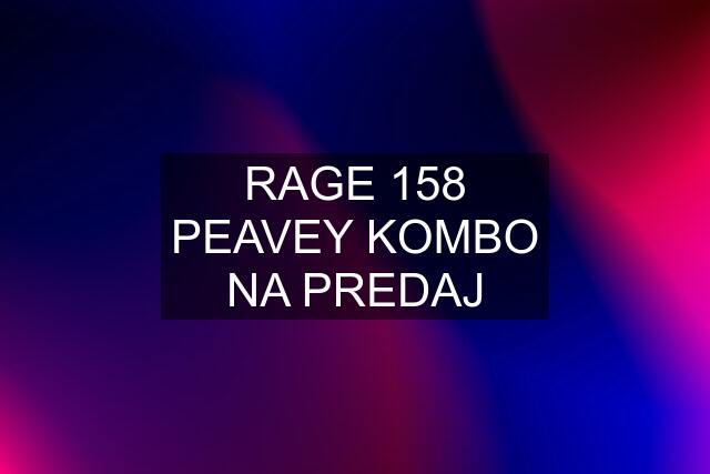 RAGE 158 PEAVEY KOMBO NA PREDAJ