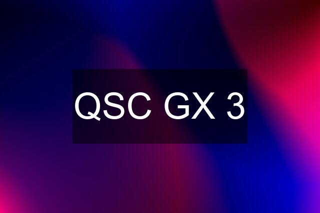 QSC GX 3