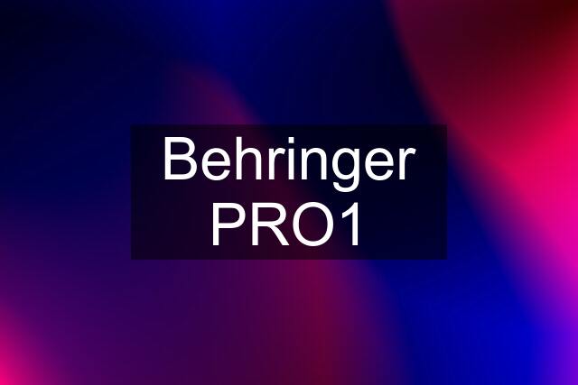 Behringer PRO1