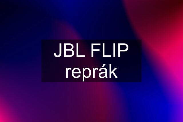 JBL FLIP reprák