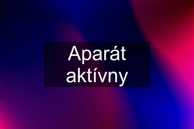 Aparát aktívny