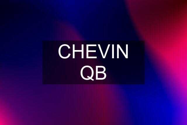 CHEVIN QB