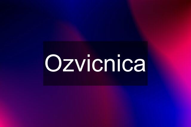 Ozvicnica