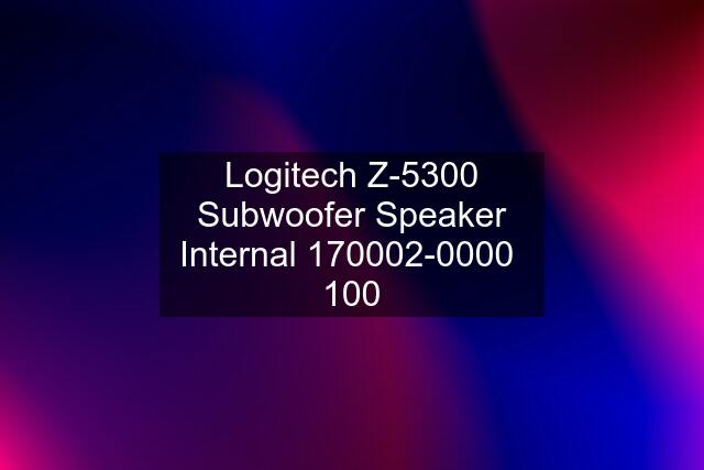 Logitech Z-5300 Subwoofer Speaker Internal 170002-0000  100