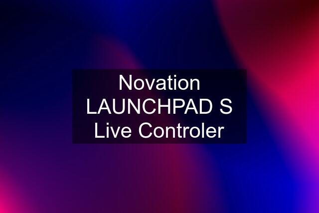 Novation LAUNCHPAD S Live Controler