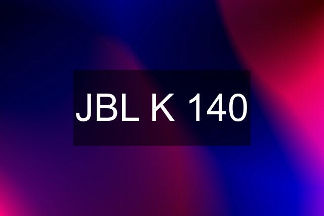 JBL K 140