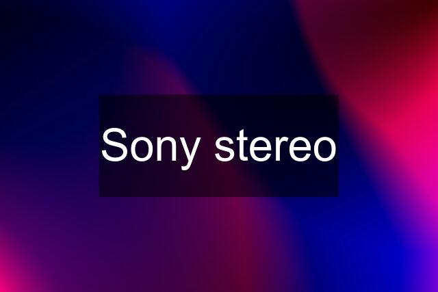 Sony stereo